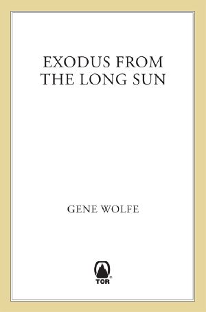 [The Book of the Long Sun 04] • Exodus From the Long Sun